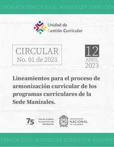 http://dama.manizales.unal.edu.co/wp-content/uploads/2023/04/Circular-1.-Lineamientos-para-el-proceso-de-armonizacion-curricular-1.pdf
